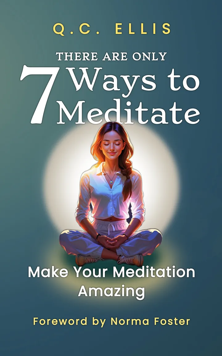 Book cover: There Are Only 7 Ways to Meditate by Q.C. Ellis